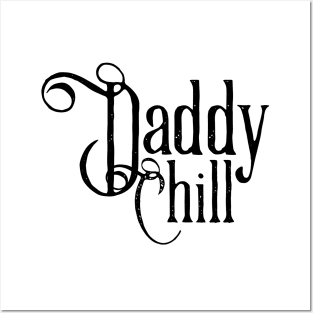 Daddy Chill Victorian - Black Posters and Art